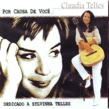 Por Causa De Você: Dedicado A Sylvinha Telles