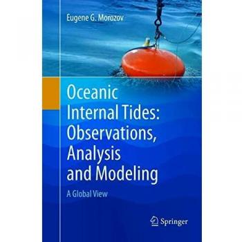 Oceanic Internal Tides: Observations, Analysis and Modeling: A Global View