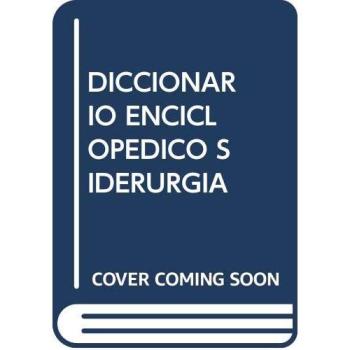Diccionario de la Siderurgia
