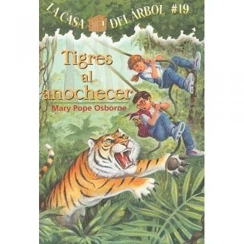 Tigers at Twilight: Magic Tree House Book 19 by Mary Pope Osborne