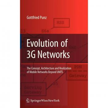 Evolution of 3G Networks: The Concept, Architecture and Realization of Mobile Networks Beyond UMTS