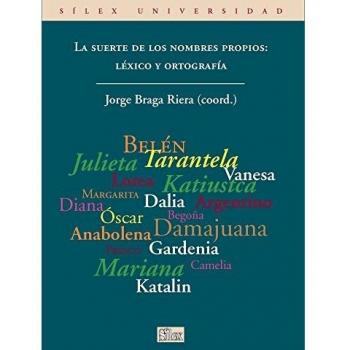 La Suerte De Los Nombres Propios - Léxico Y Ortografía