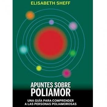 Apuntes sobre poliamor: Una guía para comprender a las personas poliamorosas: 15