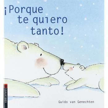 ¡Porque te quiero tanto!