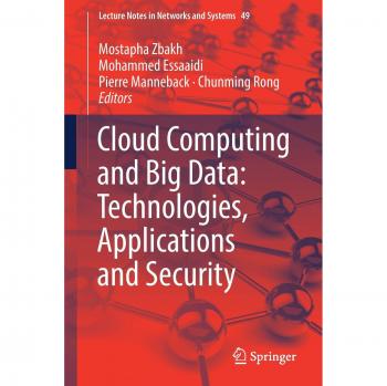 Cloud Computing and Big Data: Technologies, Applications and Security: 49