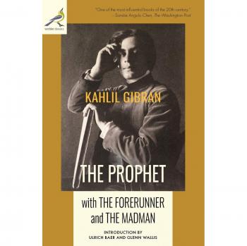 El Profeta con El Precursor y El Loco - Kahlil Gibran