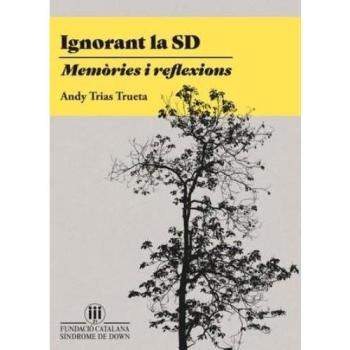 Ignorant la SD. Memòries i reflexions