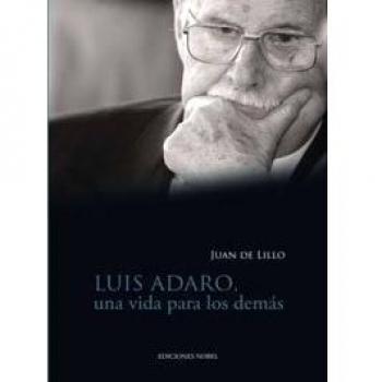 Luis Adaro Una Vida Para Los Demas