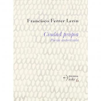 Ciudad Propia.Poesia Autorizada