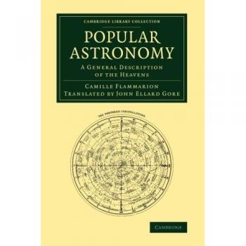 Astronomía Popular: Descripción General de los Cielos (Colección de Biblioteca Cambridge - Astronomía)