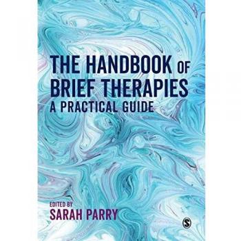The Handbook of Brief Therapies: A practical guide