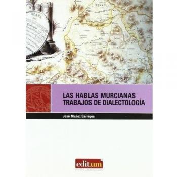 Las Hablas Murcianas: Trabajos de dialectología