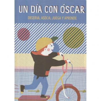 Un día con Óscar. Observa, asocia, juega y aprende - Eva Macekova
