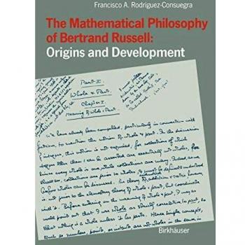 Bertrand Russell's Mathematical Philosophy: Origins and Development - Academic Non-Fiction Book