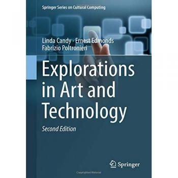Art and Technology Exploration Series: Springer Cultural Computing Edition