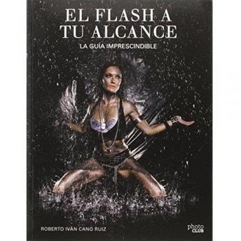 El flash a tu alcance. La guía imprescindible