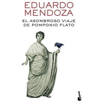 El asombroso viaje de Pomponio Flato - Eduardo Mendoza