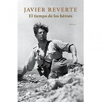 El tiempo de los héroes - Javier Reverte