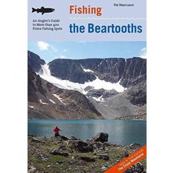 Beartooth Fishing Guide: 400+ Prime Spots for Anglers (Second Edition)