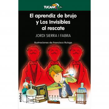 El aprendiz de brujo y Los Invisibles al rescate - Sierra i Fabra, Jordi