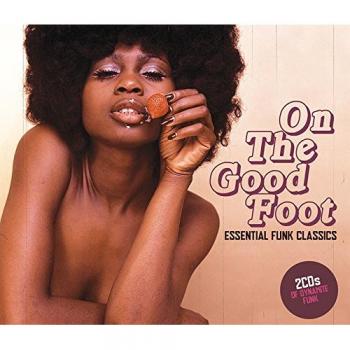 On the Good Foot: Essential Funk Classics