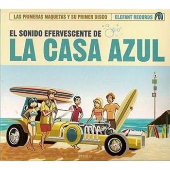 The Effervescent Sound of La Casa Azul (15th Anniversary Edition)