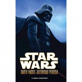 Star Wars Darth Vader y la autoridad perdida - Aa. Vv.