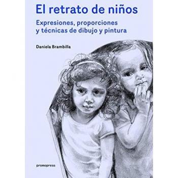 El retrato de niños. Expresiones, proporciones y técnicas de dibujo y pintura