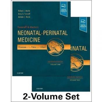 Fanaroff and Martin's Neonatal-Perinatal Medicine, 2-Volume Set: Diseases of the Fetus and Infant