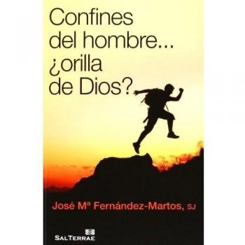 Confines del Hombre... orilla de Dios: 135