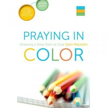 Praying In Color: Drawing a New Path to God--Portable Edition