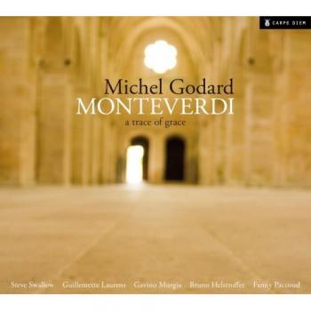 Monteverdi: A Trace Of Grace / Michel Godard