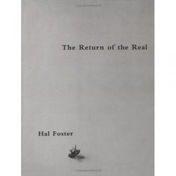 The Return of the Real: Art and Theory at the End of the Century