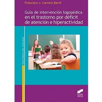 Guía De Intervención Logopédica En El Trastorno Por Déficit De Atención E Hiperactividad: 15