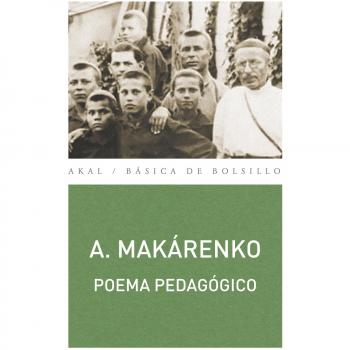 Poema pedagógico: 338 - MAKÁRENKO, ANTÓN SEMIÓNOVICH