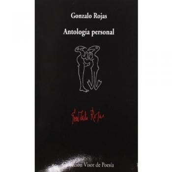 Antología personal: 554 - Gonzalo Rojas