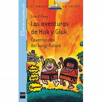 Las aventuras de Huk y Gluk - Dav Pilkey