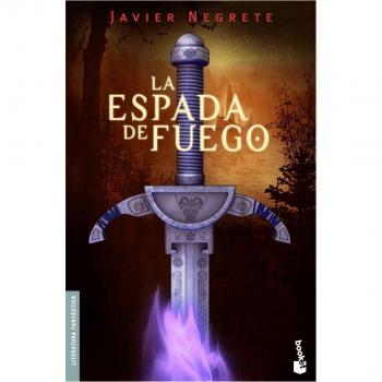 La Espada de Fuego - Negrete Javier