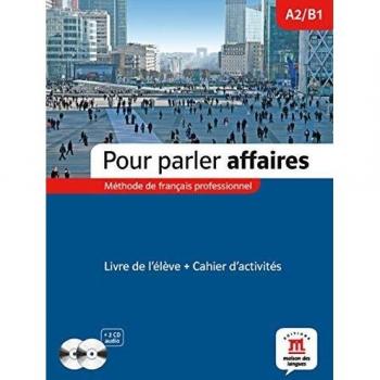 Pour parler affaires - Libro del alumno + Cuaderno de ejercicios + CD