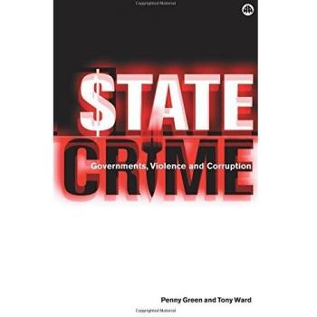 State Crime: Governments, Violence and Corruption