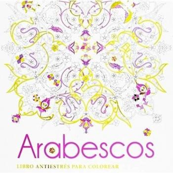 Arabescos. Libro Antiestres Para Colorea - Aavv