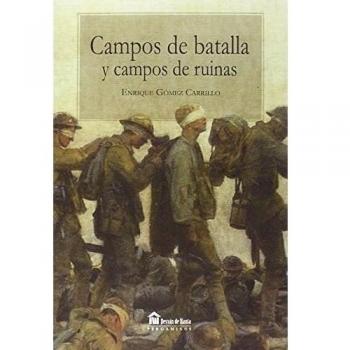 CAMPOS DE BATALLA Y CAMPOS DE RUINAS