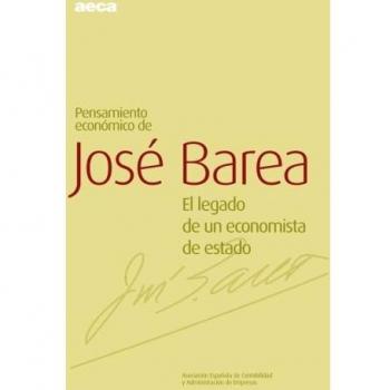 Pensamiento Económico de José Barea. Un legado de un economista de estado