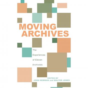Moving Archives: Insights from Eleven Archivists