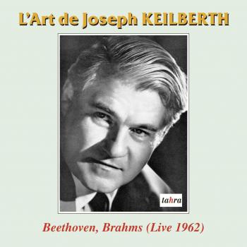 L'Art de Joseph Keilberth - Beethoven & Brahms