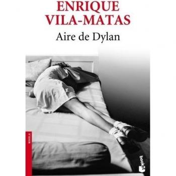 Aire de Dylan - Enrique Vila-matas