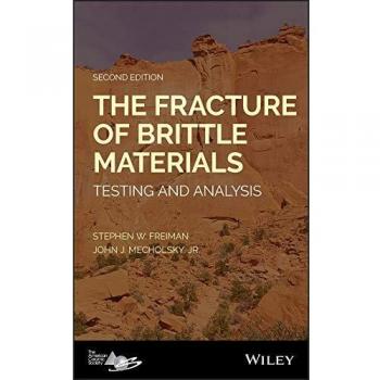 The Fracture of Brittle Materials: Testing and Analysis