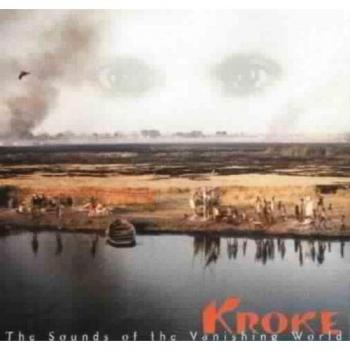 The Sounds Of The Vanishing World - Kroke