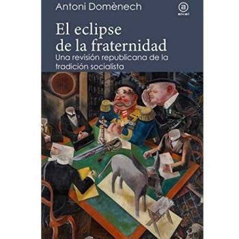 El eclipse de la fraternidad: Una revisión republicana de la tradición socialista: 8
