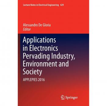 Applications in Electronics Pervading Industry, Environment and Society: APPLEPIES 2016